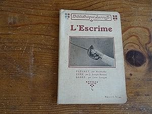 L'ESCRIME FLEURET par Kirchhoffer, épée par J. Joseph-Renaud, SABRE par Léon Lecuyer