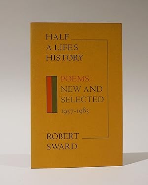 Half A Life's History. Poems: New and Selected 1957-1983