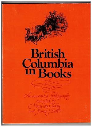 British Columbia in Books An Annotated Bibliography