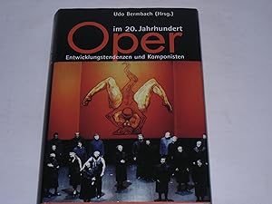 Oper im 20. Jahrhundert. Entwicklungstendenzen und Komponisten
