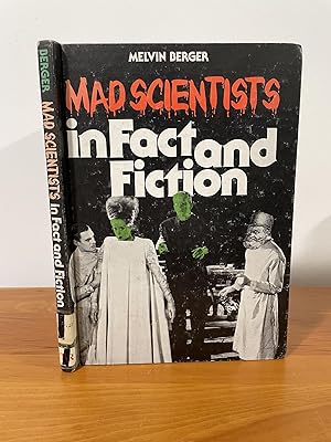 Mad Scientists in Fact and Fiction