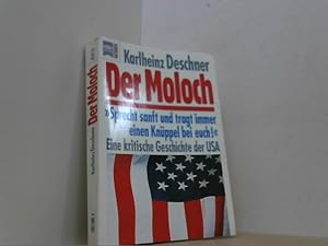 Der Moloch. "Sprecht sanft und tragt immer einen Knüppel bei euch!" Eine kritische Geschichte der...