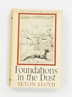 Foundations in the Dust. The Story of Mesopotamian Exploration.