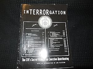 InTERRORgation - The CIA's Secret Manual on Coercive Questioning