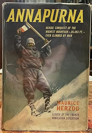 Annapurna [FIRST EDITION]; First conquest of an 8000-meter peak