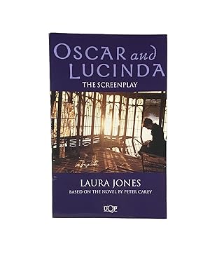 Oscar and Lucinda: The Screenplay Based on the Novel by Peter Carey [Signed]