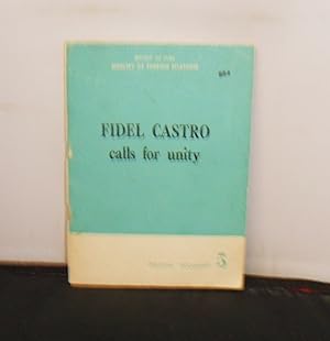 Fidel Castro Calls for Unity : Two Speeches by Fidel Castro (The First All American Congress of W...