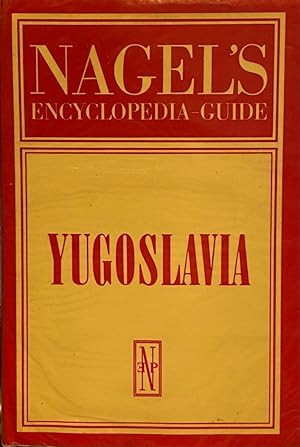 Nagel's Encyclopedia Guide Yugoslavia