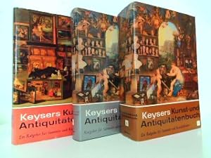Konvolut aus 3 Bänden! Keysers Kunst- und Antiquitätenbuch . Ein Ratgeber für Sammler alter und m...