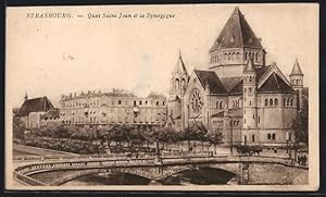 Ansichtskarte Strasbourg, Quai Saint-Jean et la Synagogue