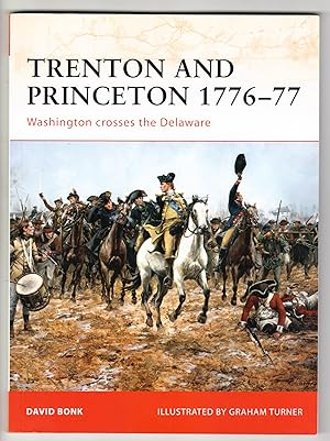 Trenton and Princeton 1776-77: Washington crosses the Delaware (Campaign Series No.203)
