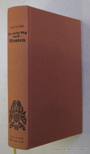 Die Tagebücher der Lewis & Clark-Expedition 1804-1806. Herausgegeben von Hartmut Wasser. Lenninge...