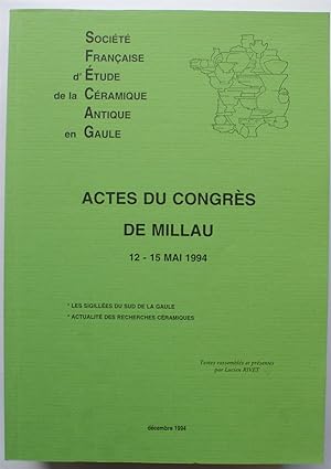 Société Française d'Etude de la Céramique Antique en Gaule - Actes du congrès de Millau 12-15 mai...