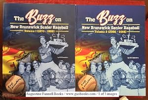 The Buzz on New Brunswick Senior Baseball Volume 1 (1970 - 1999) and Volume 2 (2000 - 2019) (signed)