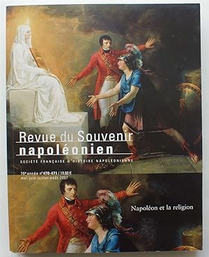 Revue du souvenir napoléonien - Numéro 470-471 de mai-juin,juillet-août 2007