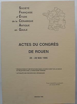 Société Française d'Etude de la Céramique Antique en Gaule - Actes du congrès de Rouen 25-28 1995