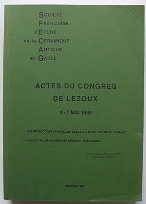 Société Française d'Etude de la Céramique Antique en Gaule - Actes du congrès de Lezoux 4-7 mai 1989