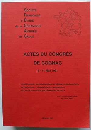 Société Française d'Etude de la Céramique Antique en Gaule - Actes du congrès de Cognac 8-11 mai ...
