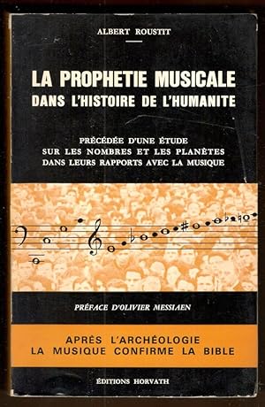 La prophetie musicale dans l'histoire de l'humanité précédée d'une étude sur les nombres et les p...