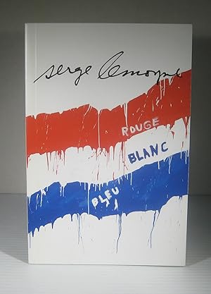 Serge Lemoyne Rouge-Blanc-Bleu. Exposition du 26 septembre au 9 décembre 2012. Montréal, Espace C...