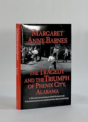 THE TRAGEDY AND THE TRIUMPH OF PHENIX CITY, ALABAMA