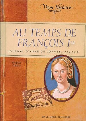 Mon histoire: Au temps de Francois 1er