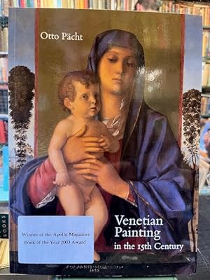Venetian Painting in the 15th Century: Jacopo, Gentile and Giovanni Bellini and Andrea Mantegna
