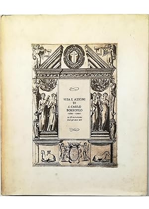 Vita e azioni di S. Carlo Borromeo (1538-1584) in 37 incisioni del primo '600