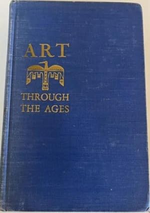 Art through the Ages An Introduction to its History & Significance