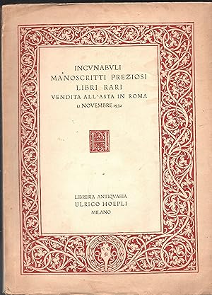 Incunabuli Manoscritti preziosi Libri rari Vendita all'asta in Roma il 12 novembre 1932