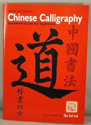 Chinese Calligraphy; Standard Script for Beginners.