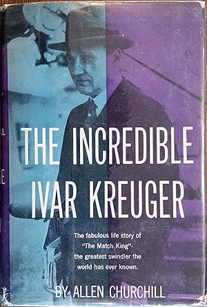 The Incredible Ivar Kreuger