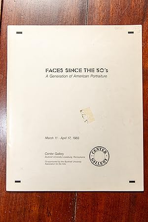 Faces Since the 50 s: A Generation of American Portraiture (In conjunction with he opening of the...
