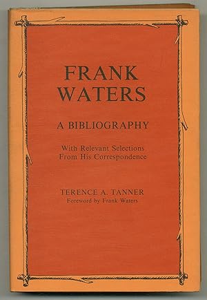 Frank Waters: A Bibliography with Relevant Selections from His Correspondence