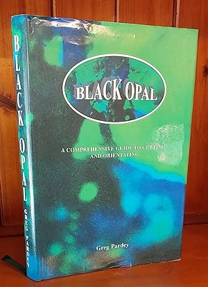 BLACK OPAL A Comprehensive Guide to Cutting and Orientating.