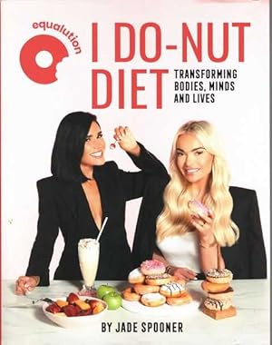 I Do-Nut Diet: Transforming Bodies, Minds and Lives