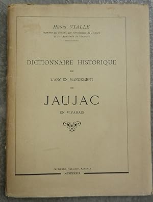 Dictionnaire historique de l'ancien mandement de Jaujac en Vivarais.
