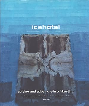 Icehotel : Cuisine and Adventure in Jukkasjärvi