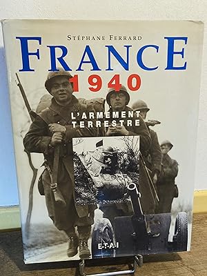 France 1940. L'armement terrestre.