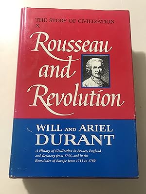 Rousseau and Revolution: A History of Civilization in France, England, and Germany from 1756, and...