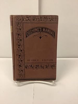 Cushing's Manual; Rules of Proceeding and Debate in Deliberative Assemblies