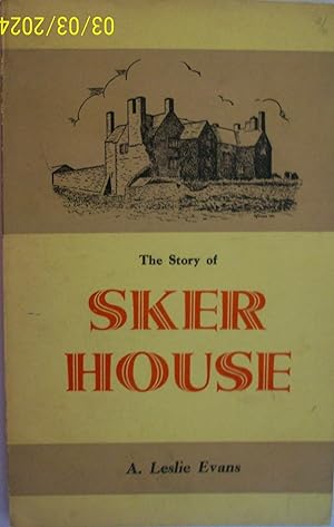 The Story of Sker House