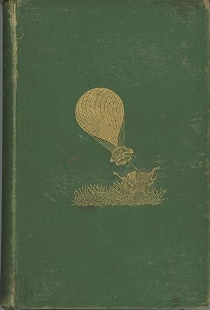 FIVE WEEKS IN A BALLOON; OR, JOURNEYS AND DISCOVERIES IN AFRICA BY THREE ENGLISHMEN. Compiled in ...