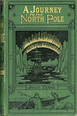 A JOURNEY TO THE NORTH POLE . With 129 Illustrations by Riou