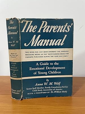 The Parents' Manual A Guide to the Emotional Development of Young Children
