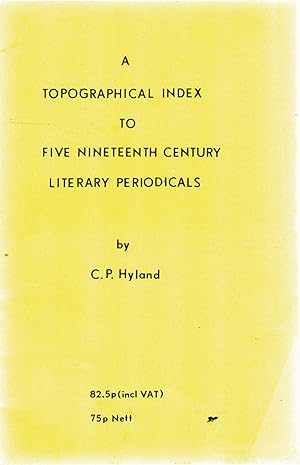 A Topographical Index to Five Nineteenth Century Literary Periodicals