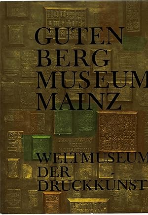 Gutenberg-Museum Der Stadt Mainz Weltmuseum der Druckkunst.