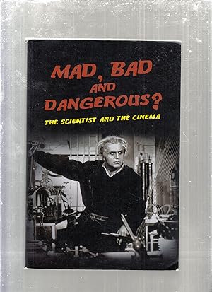 Mad, Bad and Dangerous? The Scientist and the Cinema