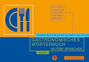Gastronomisches Wörterbuch zur Übersetzung und Erklärung der Speisekarten in fünf Sprachen: Kommu...