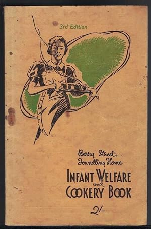 BERRY STREET FOUNDLING HOME INFANT WELFARE AND COOKERY BOOK